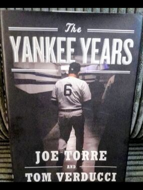 The Yankee Years by Joe Torre and Tom Verducci HARD COVER FIRST EDITION NWT